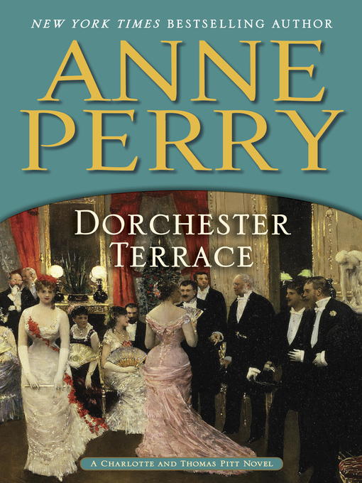 Title details for Dorchester Terrace by Anne Perry - Wait list